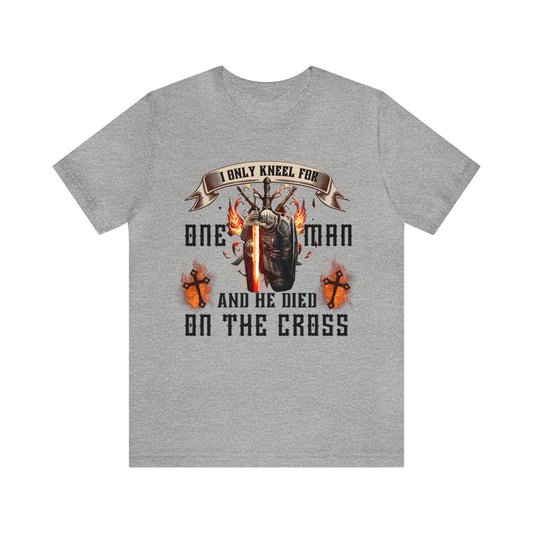 I only kneel for one man