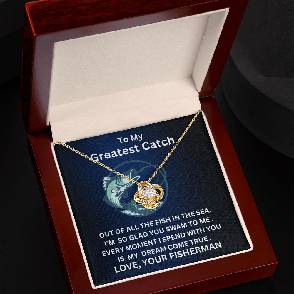 To My Greatest Catch Love Knot Necklace