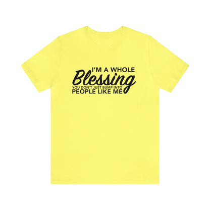 I’m a whole blessing Tee