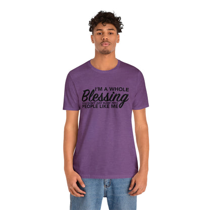 I’m a whole blessing Tee