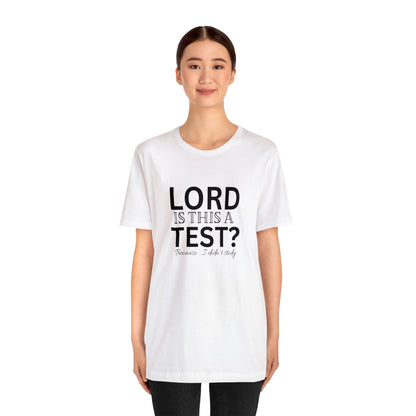 Lord is this a test?