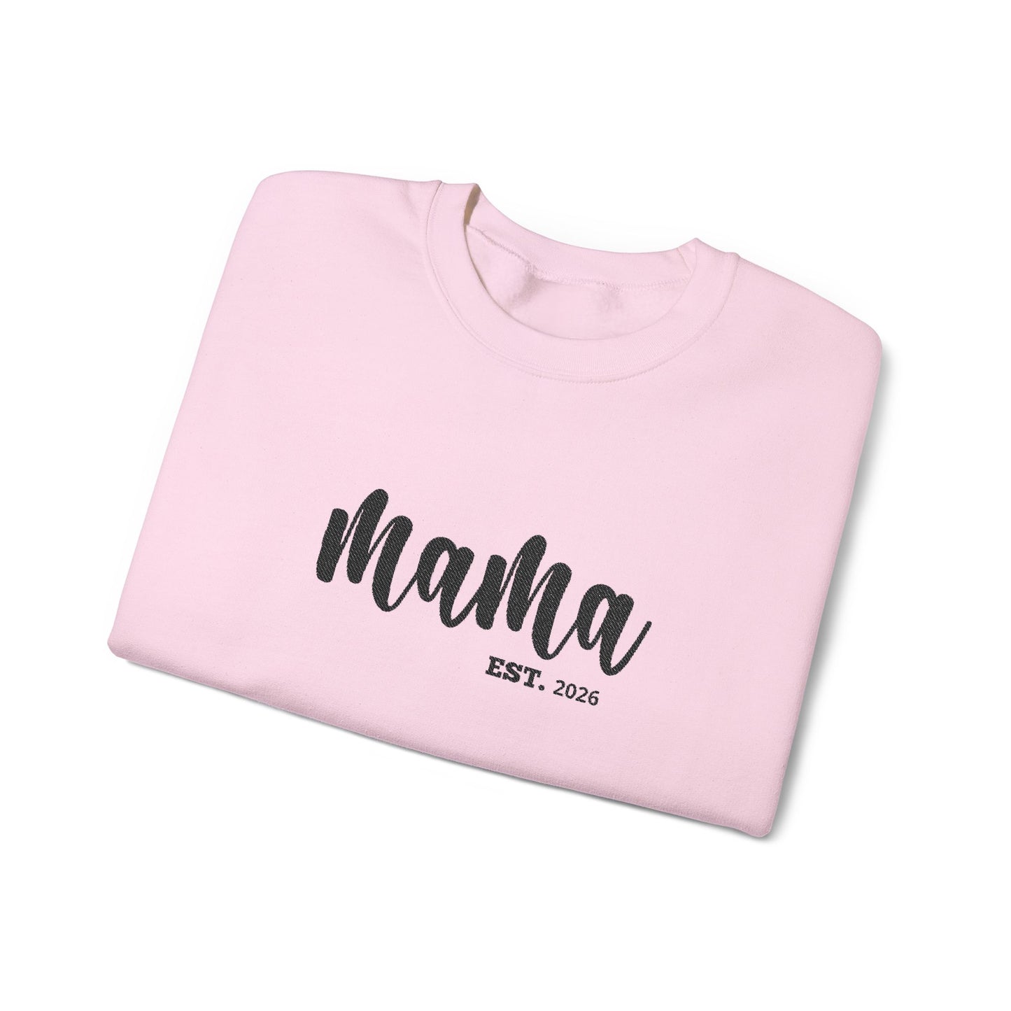 Mama EST. ™ Crewneck Sweatshirt