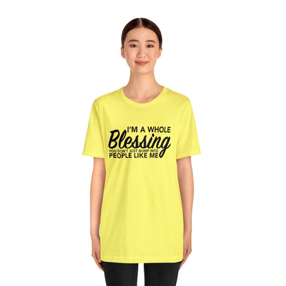 I’m a whole blessing Tee