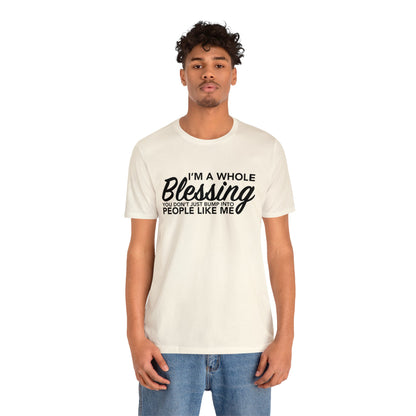 I’m a whole blessing Tee