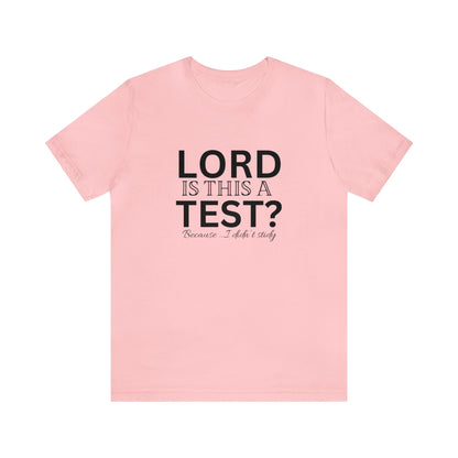 Lord is this a test?