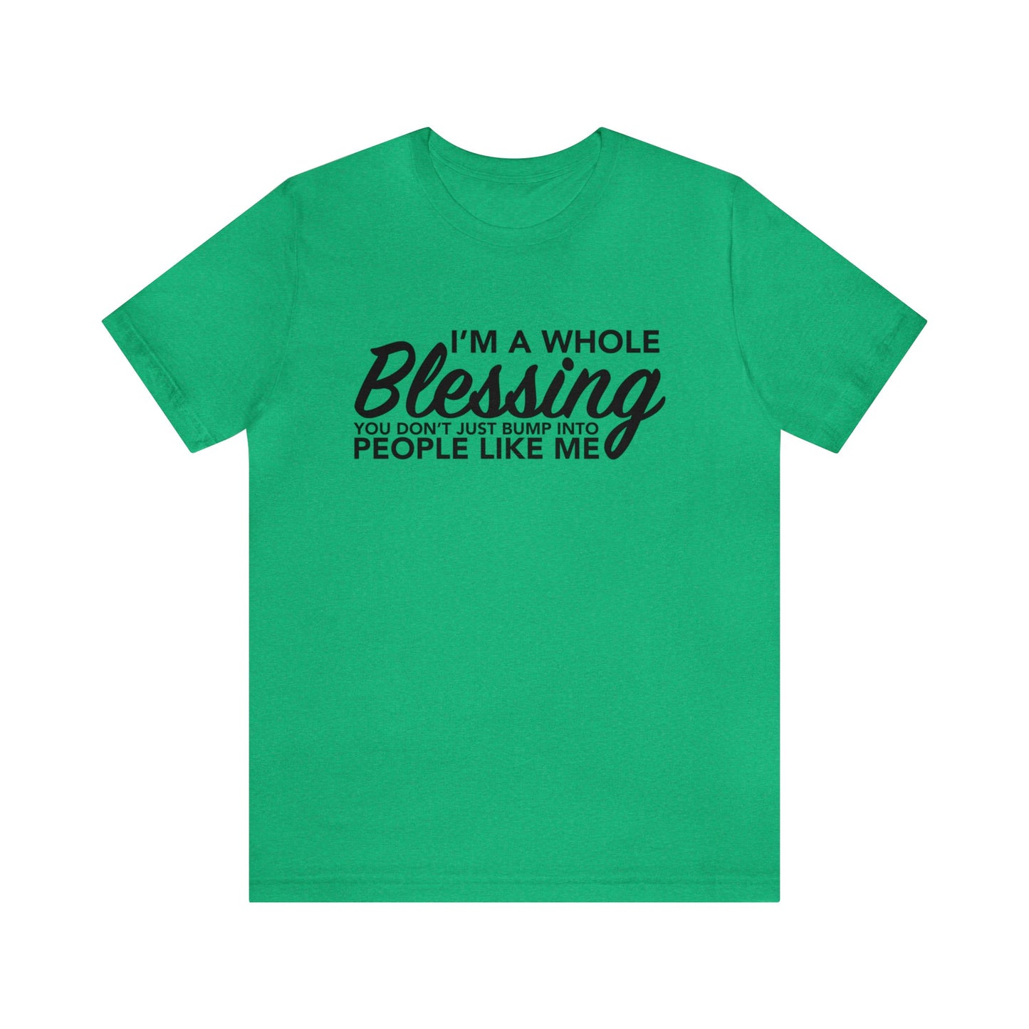 I’m a whole blessing Tee