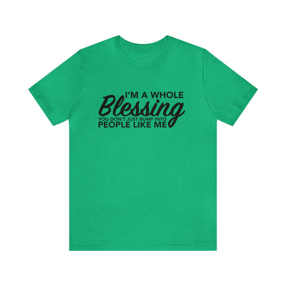 I’m a whole blessing Tee