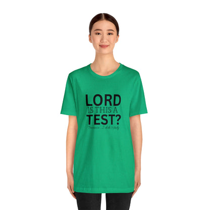 Lord is this a test?