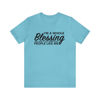 I’m a whole blessing Tee