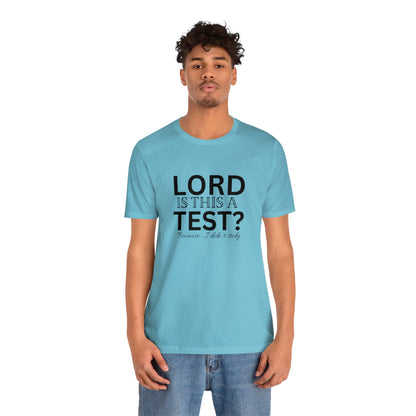Lord is this a test?