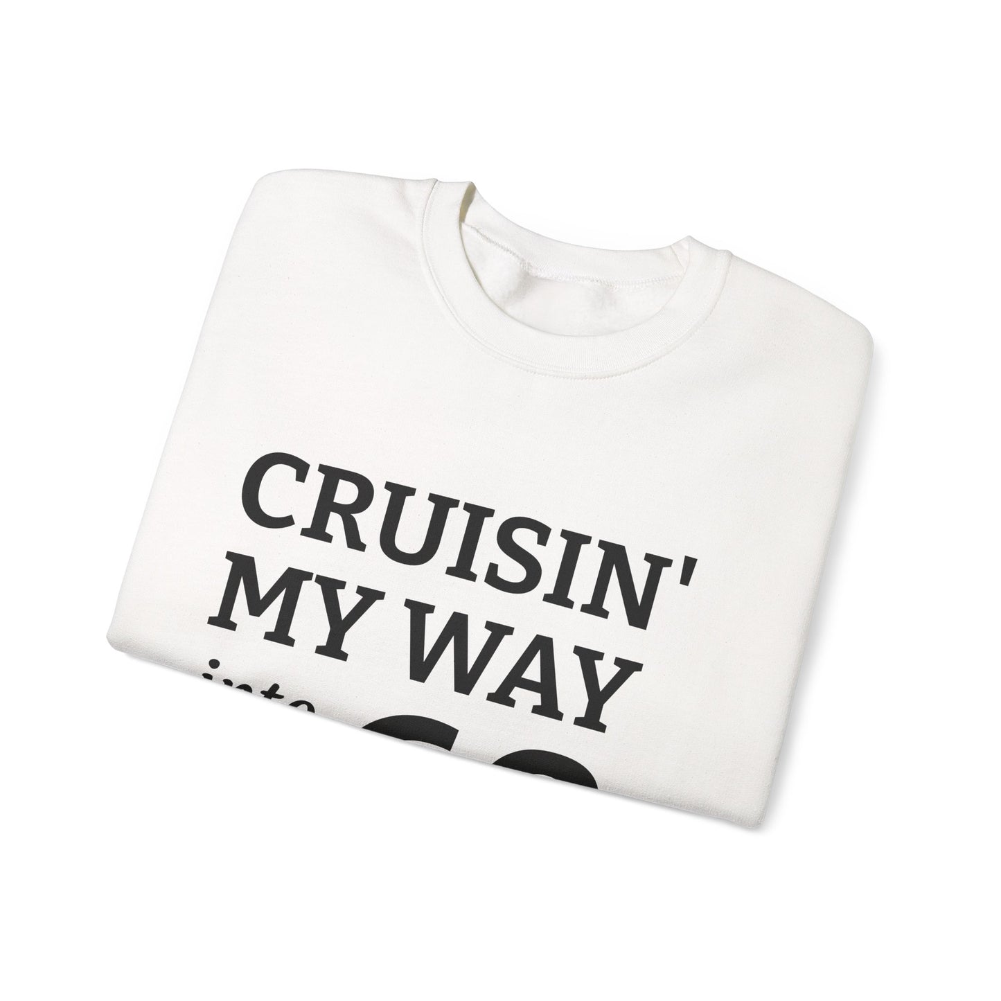 Cruisin' My Way into 60 Crewneck Sweatshirt — 60th Birthday Gift