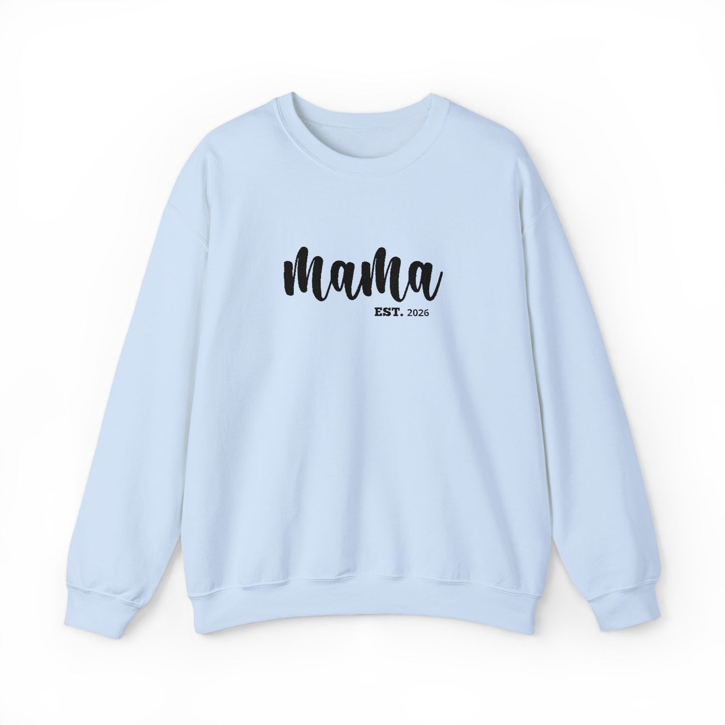 Mama EST. ™ Crewneck Sweatshirt