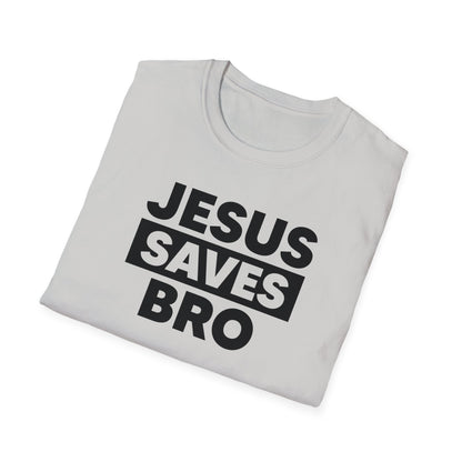 Jesus saves bro T-Shirt