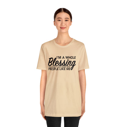 I’m a whole blessing Tee