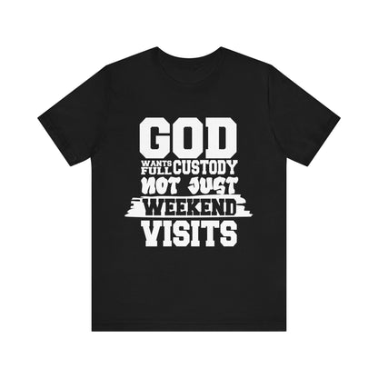 God wants full custody