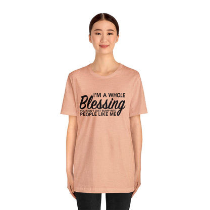 I’m a whole blessing Tee