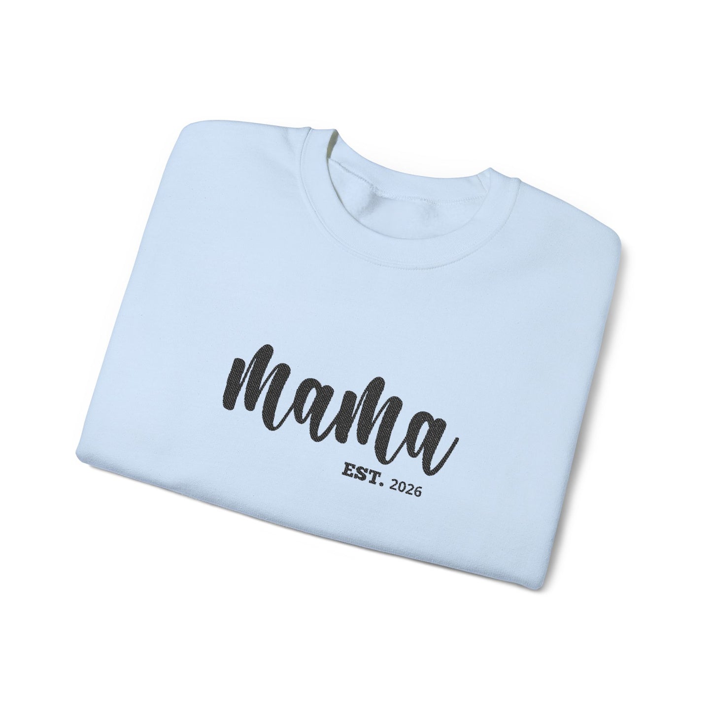 Mama EST. ™ Crewneck Sweatshirt