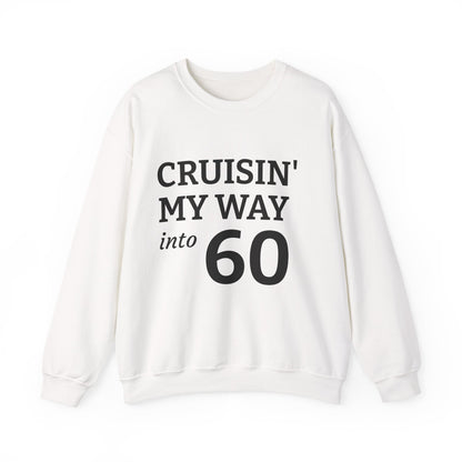 Cruisin' My Way into 60 Crewneck Sweatshirt — 60th Birthday Gift