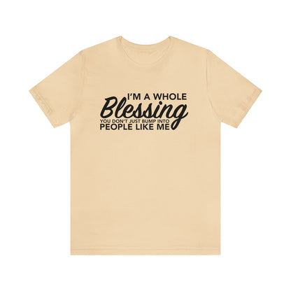 I’m a whole blessing Tee
