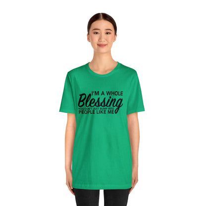 I’m a whole blessing Tee