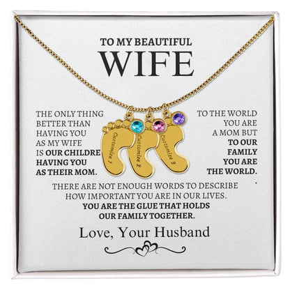 To My Wife You are the glue that bonds us together.