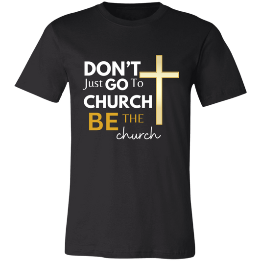 Don't just go to Church be the church